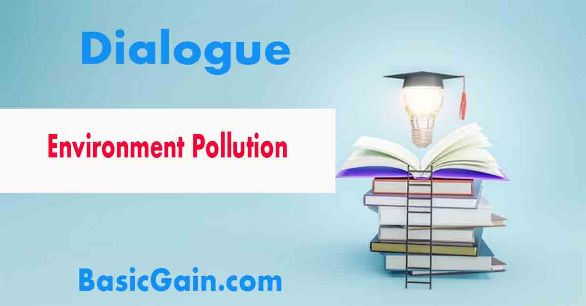 environment pollution dialogue