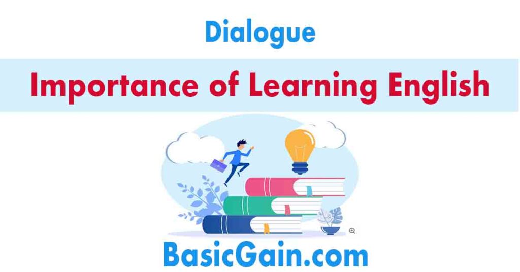 importance of learning english dialogue