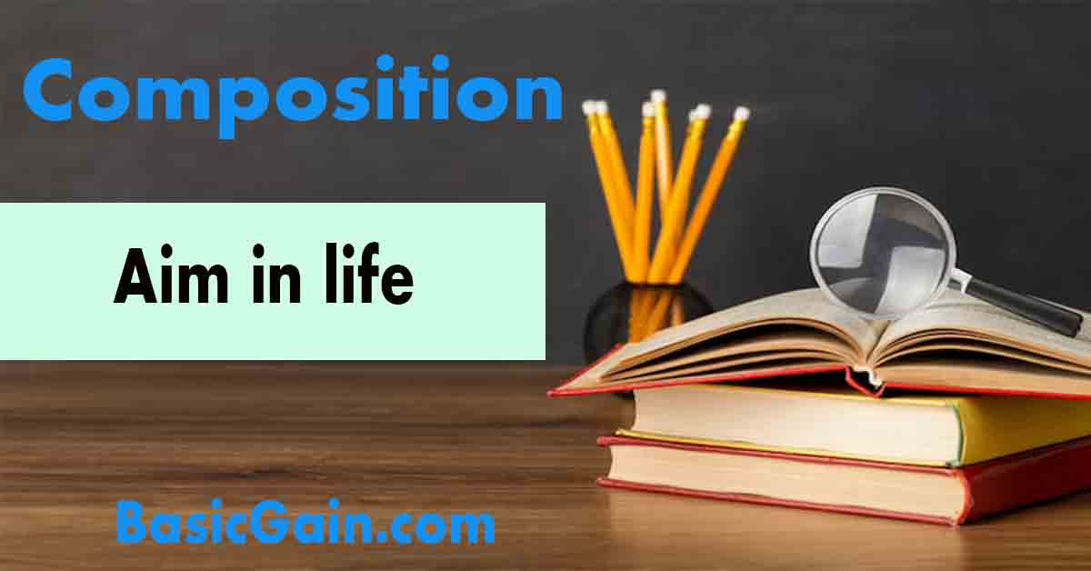composition aim in life