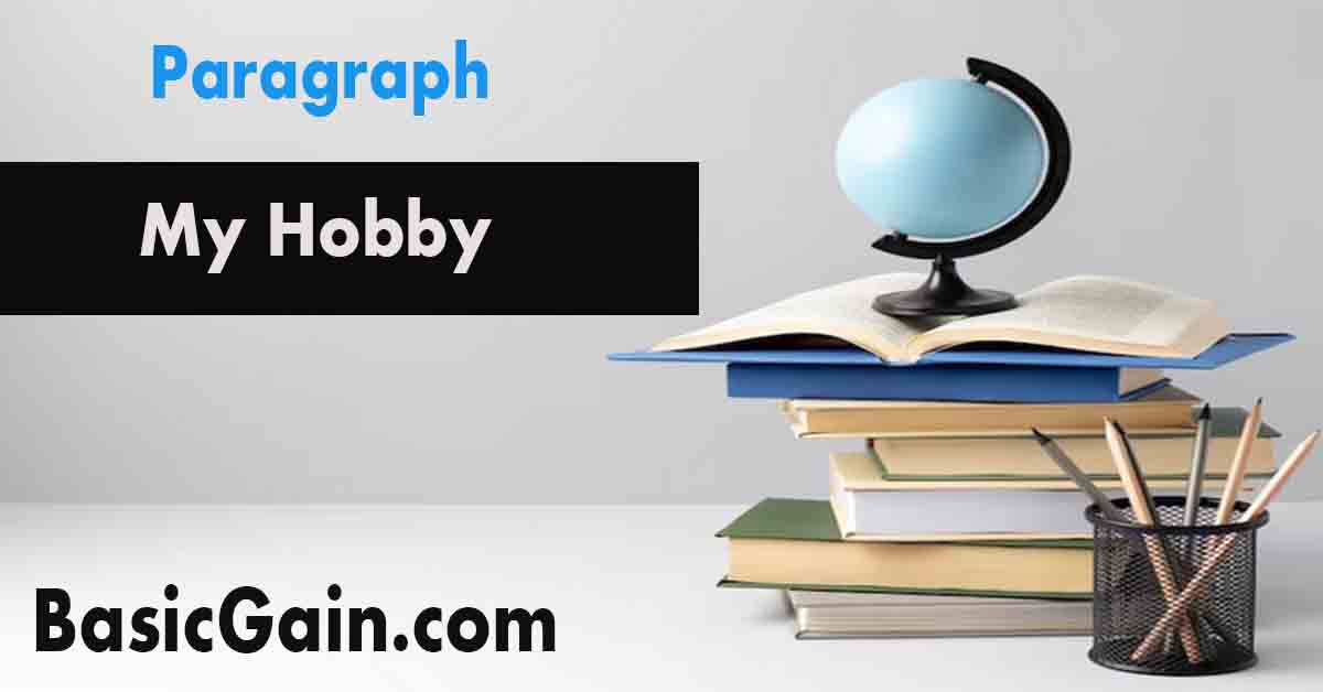 my hobby paragraph for class 5