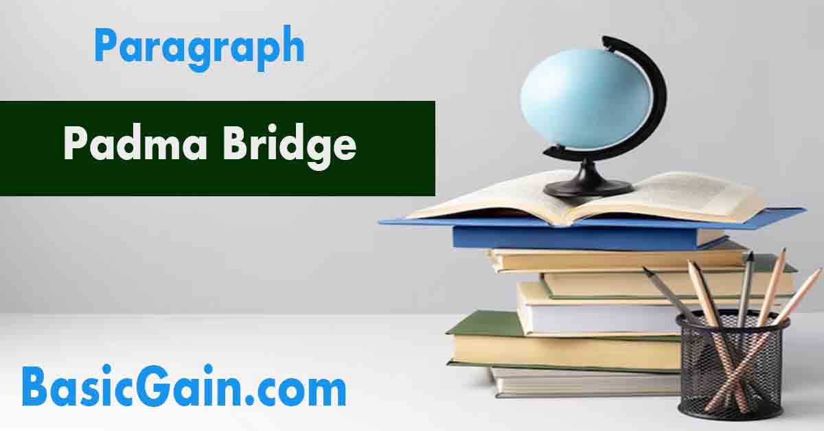 paragraph padma bridge for class