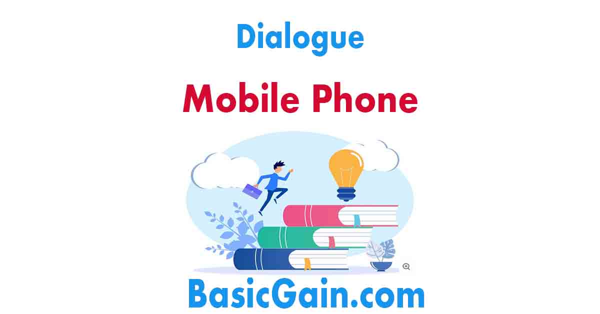 uses-and-abuses-of-mobile-phone-dialogue-gain-basic