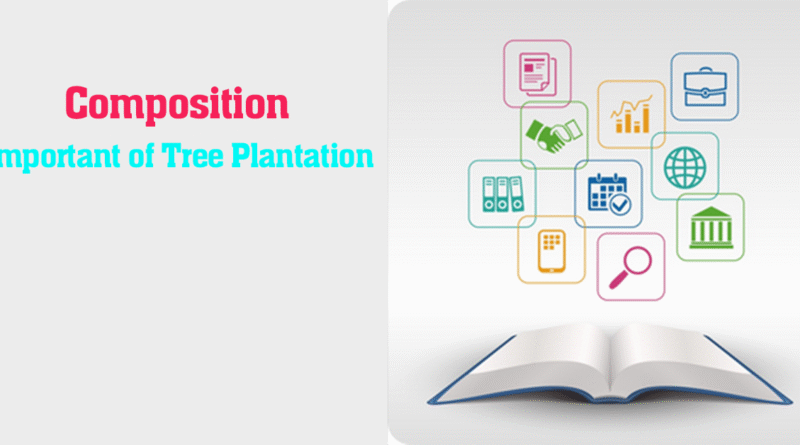 Important-of-Tree-Plantation-Composition-for class 10